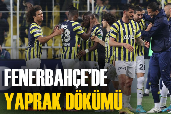 Fenerbahçe de en az 8 isimle yollar ayrılıyor! İşte o isimler...