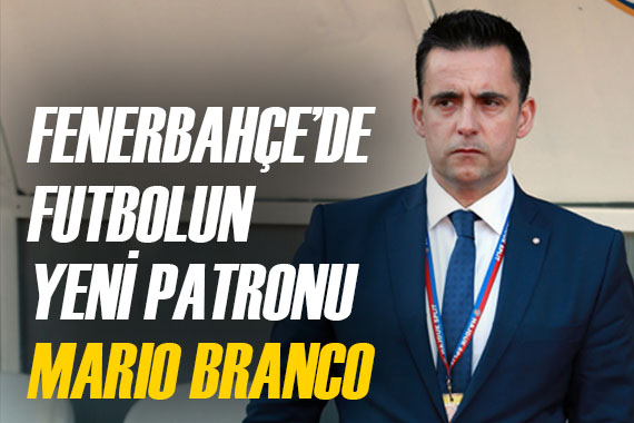 Fenerbahçe de resmen açıklandı! Yeni sportif direktör Mario Branco