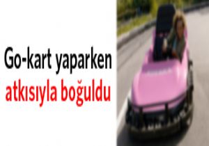 Go-kart ta Atkısıyla Boğuldu