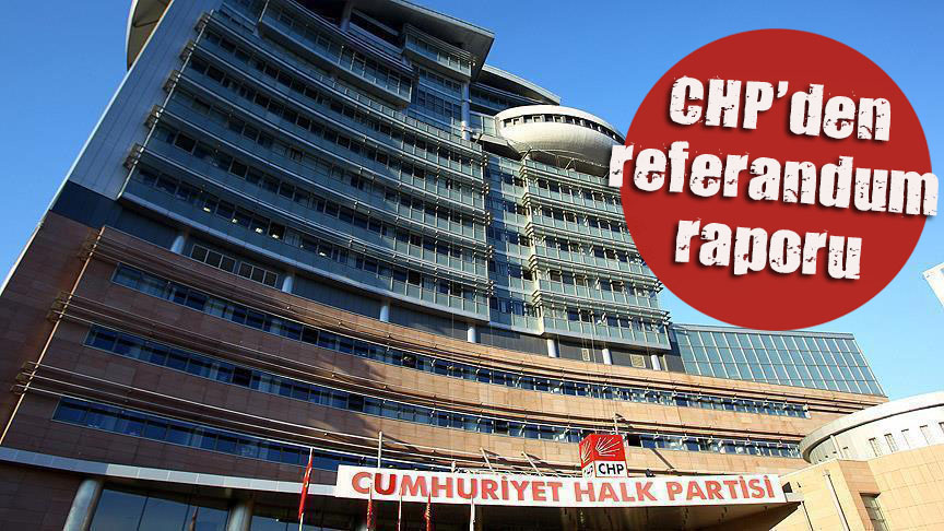 CHP referandum raporu hazırladı