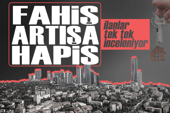 Fahiş kira artışlarına karşı harekete geçildi: Hapis cezası istenebilecek