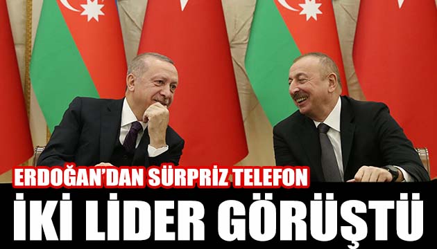 Erdoğan dan Aliyev e sürpriz telefon