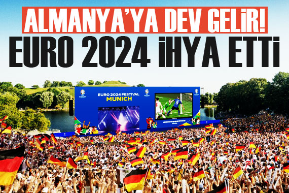 EURO 2024 ün Almanya ya katkısı 7,4 milyar avro oldu