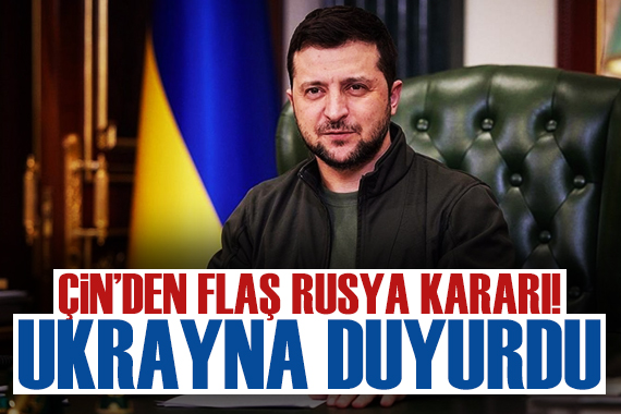 Ukrayna: Çin in Rusya ya silah vermeyeceği doğrulandı