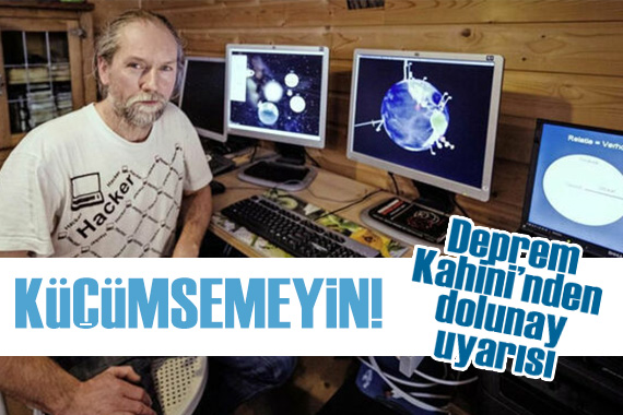  Deprem Kahini nden dolunay uyarısı: Bunu küçümsemeyin!