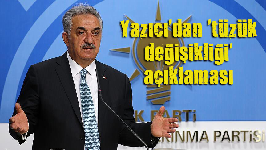 Yazıcı dan  tüzük değişikliği  açıklaması