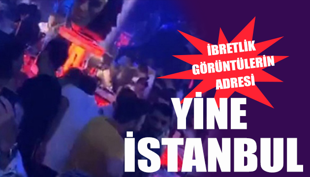 İbretlik görüntülerin adresi yine İstanbul