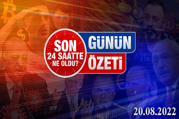 20 Ağustos 2022 Turktime Günün Özeti