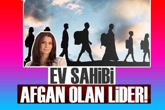 Hande Fırat yazdı: Ev sahibi Afgan olan lider