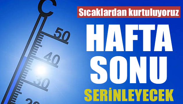 Türkiye hafta sonu serinleyecek