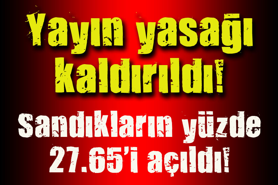 Yayın yasağı kaldırıldı!