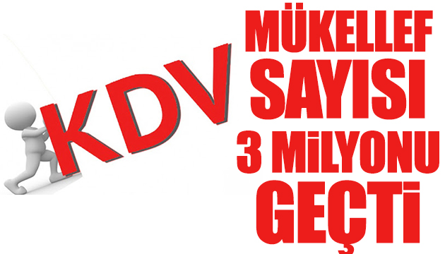 Mükellef sayısı 3 milyonu geçti