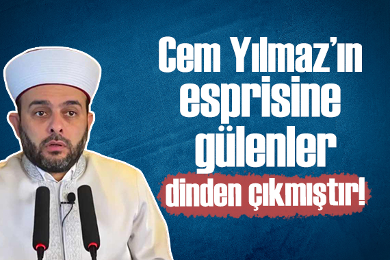 İmam Halil Konakçı, Cem Yılmaz esprisine gülenlerin dinden çıktığını öne sürdü!