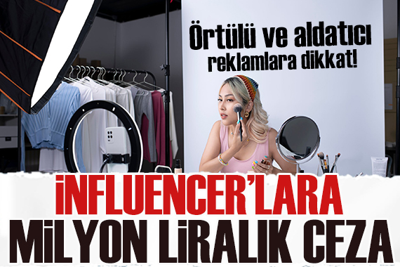 Influencer lara milyonlarca liralık ceza!