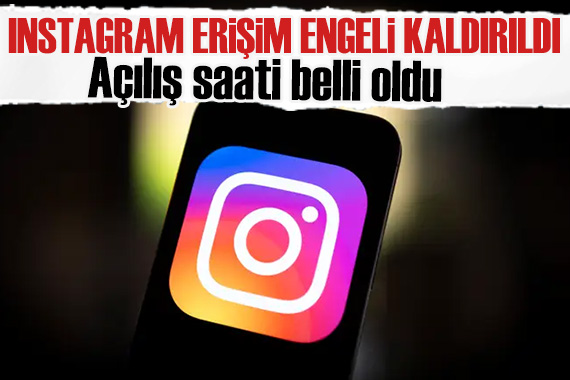 Instagram erişim yasağı kaldırıldı