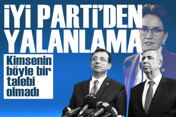 İyi Parti den görüşme iddialarına yalanlama