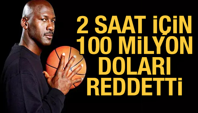 2 saat için 100 milyon doları reddetti