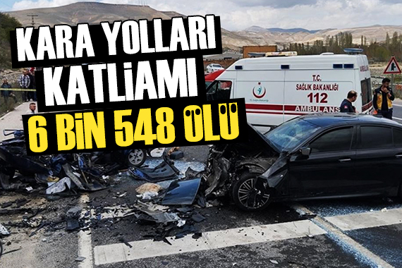 Kara yollarında korkunç kaza istatistikleri