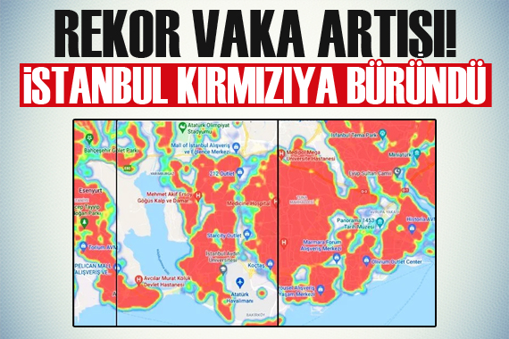 İstanbul kırmızıya büründü! Rekor artış