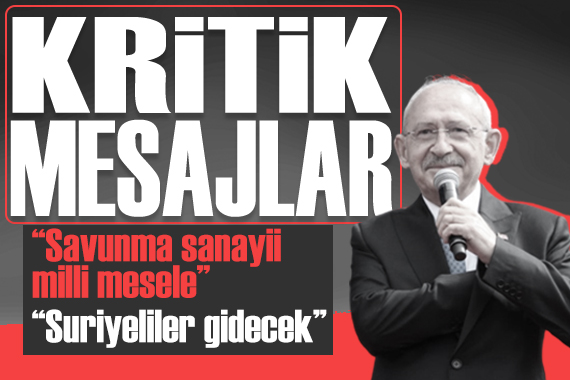 Kılıçdaroğlu Uşak ta konuştu: Suriyeli mülteciler ve savunma sanayii ile ilgili kritik mesajlar