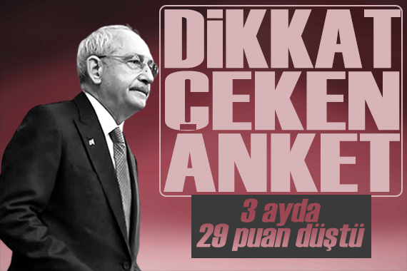 Dikkat çeken Kılıçdaroğlu anketi: Üç ayda 29 puan düştü