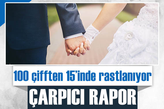 Çarpıcı rapor: 100 çiftten 15 inde rastlanıyor