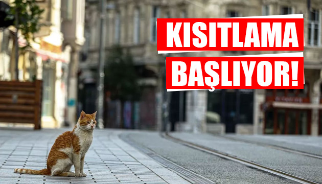 Kısıtlama başlıyor