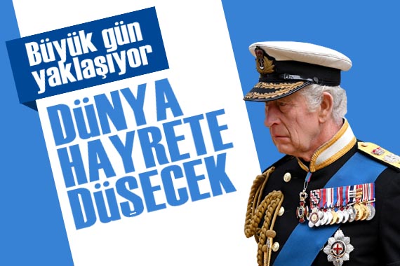 Kral Charles ın taç giyme töreni yaklaşıyor: Dünya hayrete düşecek!