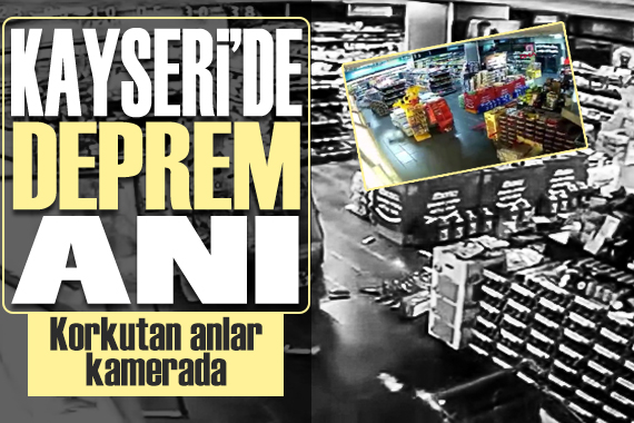 Kayseri de deprem anı kamerada