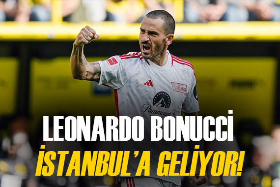 Dünya yıldızı Leonardo Bonucci İstanbul a geliyor