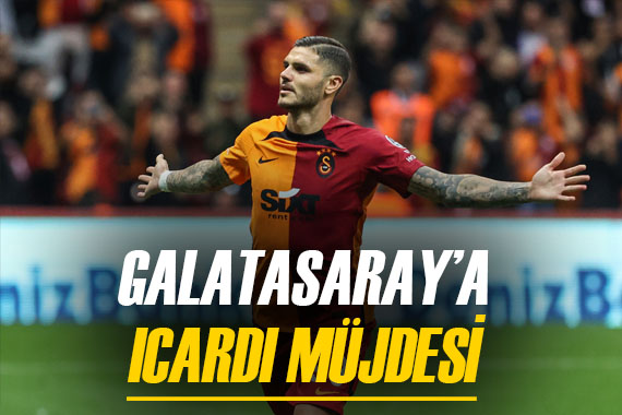 Galatasaray a bayram müjdesi Mauro Icardi!