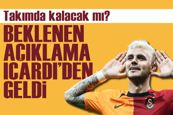 Galatasaray da kalacak mı? Merakla beklenen açıklama Mauro Icardi den geldi!