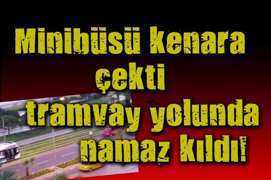 Yolcular namazın tamamlanmasını bekledi