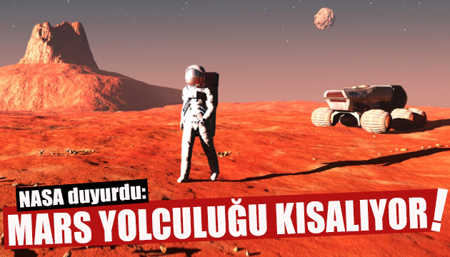 Mars yolculuğu 7 aydan 3 aya iniyor