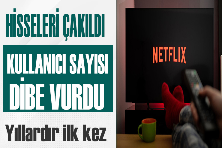 Yıllar sonra ilk! Netflix in abone sayısı düştü