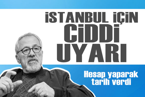 Naci Görür den İstanbul depremi için ciddi uyarı: Tek tek hesapladı, tarih verdi!