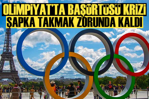 Olimpiyat Oyunları’nda başörtüsü krizi: Şapka takmak zorunda kaldı