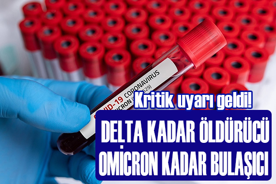 Uzmanlardan korkutan Omicron uyarısı!