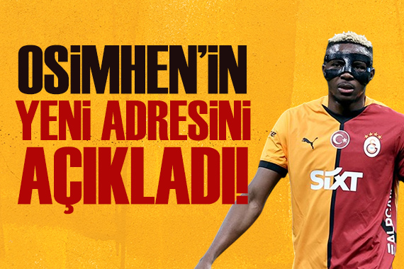 Victor Osimhen in yeni adresini açıkladı!