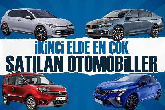 İkinci elde en çok tercih edilen otomobiller!