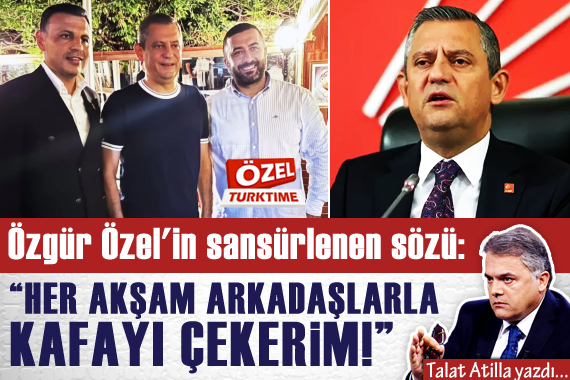 Talat Atilla yazdı: Özgür Özel in o sözü sansürlendi!