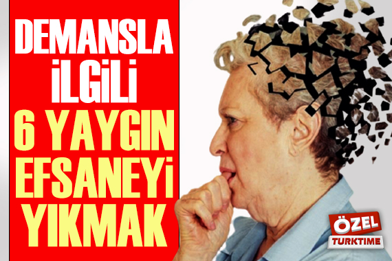 Demansla ilgili 6 yaygın efsaneyi yıkmak!