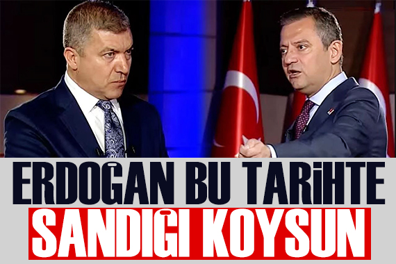 Özgür Özel den erken seçim açıklaması: Erdoğan sandığı koysun