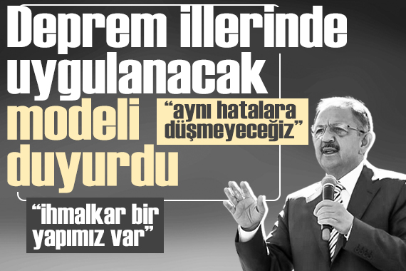 Özhaseki deprem bölgesinde uygulanacak modeli duyurdu, özeleştiri yaptı:  Aynı hatalara düşmeyeceğiz 