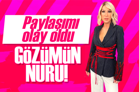 Seda Sayan dan oğluna: Gözümün nuru!