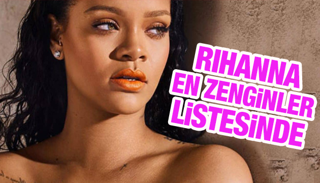 Rihanna en zenginler listesinde