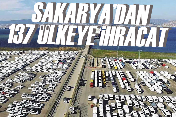 Sakarya dan 60 binin üzerinde otomobil ihracatı