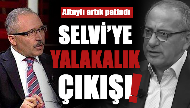 Fatih Altaylı dan Abdulkadir Selvi ye  yalaka  çıkışı