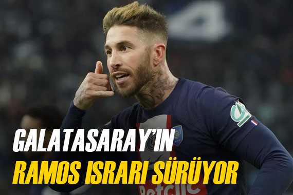 Galatasaray da Sergio Ramos ihtimali hâlâ çok kuvvetli