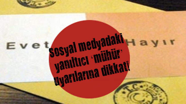 Yanıltıcı ‘mühür’ uyarılarına dikkat